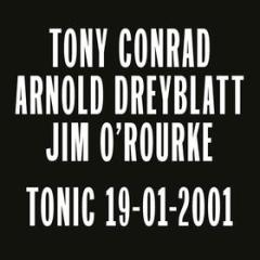 Tony conrad arnold dreyblatt jim o'rourk (Vinile)