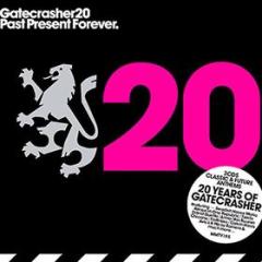 Gatecrasher 20: past present forever