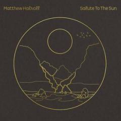 Salute to the sun matthew halsall dlp lt (Vinile)