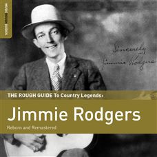 The rough guide to jimmie rodgers