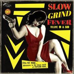 Slow grind fever vol 9 & 10