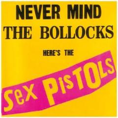 Never mind the bollocks here's the sex pistols