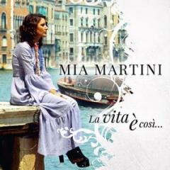 La vita e' cosi'... (mia martini best of