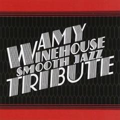 Smoot jazz tribute amy winehouse
