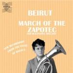 March of the zapotec (Vinile)