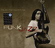 Punk jazz: the jaco pastorius anthology