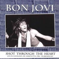 Shot through the heart - live in clevela (Vinile)
