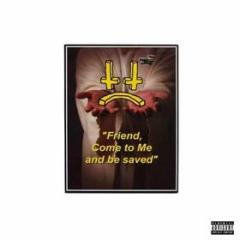 Friend come to me and be saved (splatter vinyl) (Vinile)