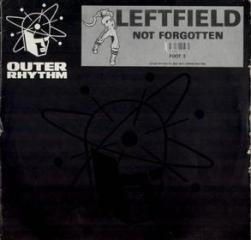 Not forgotten leftfield 12'' (Vinile)