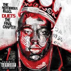 The notorious b.i.g.-duets:the fina
