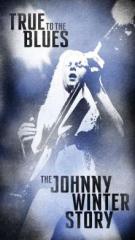 True to the blues: the johnny winter sto