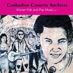 Cambodian cassette archives: khmer folk