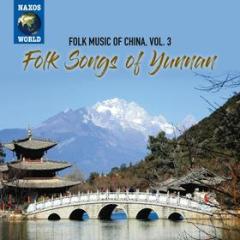 Folk music of china, vol.1: folk songs of yunnan