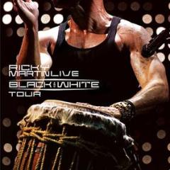 Ricky martin...live black & white tour