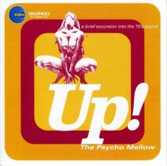 Up!: the psycho mellow