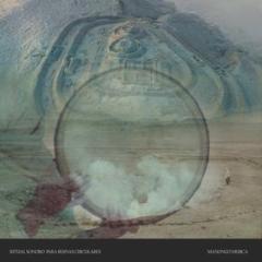 Ritual sonoro para ruinas circulares (Vinile)