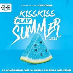 Kiss kiss play summer 2021