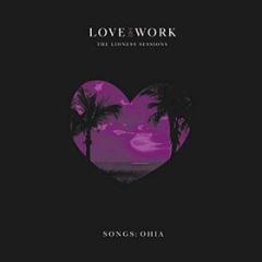 Love & work: the lioness sessions