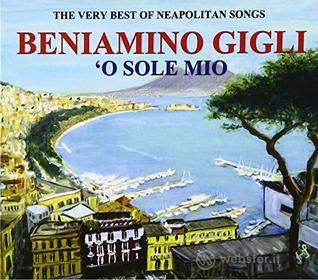 'o sole mio (the very best of neapolitan songs)