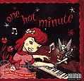 One hot minute