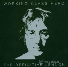 Working class hero: the definitive lennon