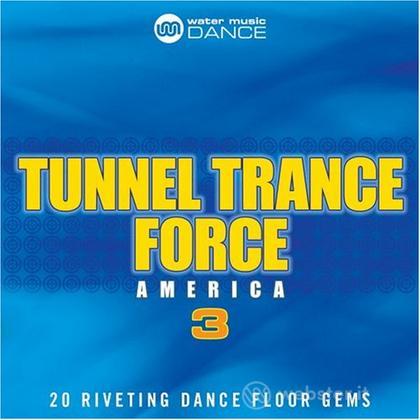 Tunnel trance force america 3