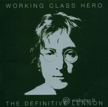 Working class hero: the definitive lennon