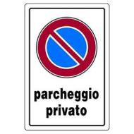 Cartello 'Parcheggio Privato' In Polionda. (AZ)