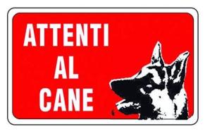 TARGA SEGNAL."ATTENTI AL CANE" PZ - 10 (AZ)
