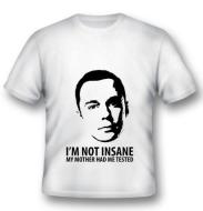 T-Shirt Big Bang Theory Not Insane L