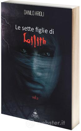Le Sette Figlie di Lilith - Vol. 2 Le Sette Figlie di Lilith - Vol. 2