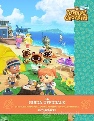 Animal Crossing New Horizons- Guida Uff. Animal Crossing New Horizons- Guida Uff.