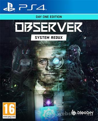 Observer: System Redux - Day One Edition Observer: System Redux - Day One Edition