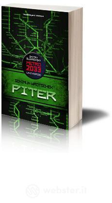 Piter: Metro 2033 Universe Piter: Metro 2033 Universe