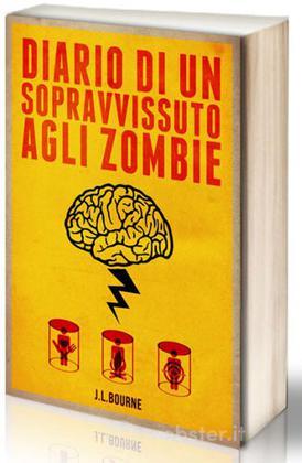 Diario di un Sopravvissuto agli Zombie Diario di un Sopravvissuto agli Zombie