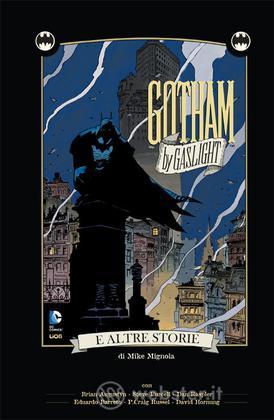 Batman:Gotham by Gaslight e altre storie Batman:Gotham by Gaslight e altre storie