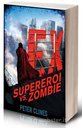 Ex Supereroi vs. Zombie Ex Supereroi vs. Zombie
