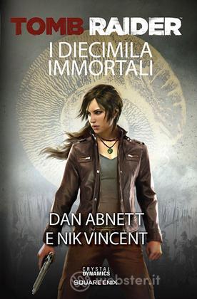 Tomb Raider - I Diecimila Immortali Tomb Raider - I Diecimila Immortali