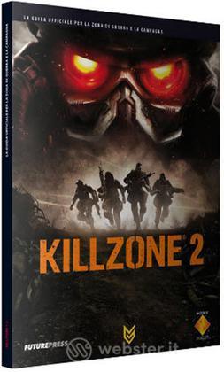 Killzone 2 - Guida Strategica Killzone 2 - Guida Strategica