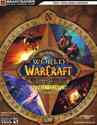 World of Warcraft 2a Ed. - Guida Strateg World of Warcraft 2a Ed. - Guida Strateg
