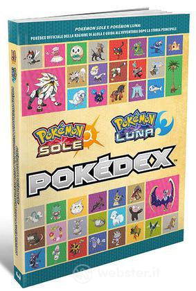 Pokemon Sole e Luna Pokedex - Guida Str. Pokemon Sole e Luna Pokedex - Guida Str.