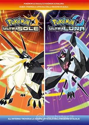 Pokemon Ultra Sole Ultra Luna-Guida Str Pokemon Ultra Sole Ultra Luna-Guida Str