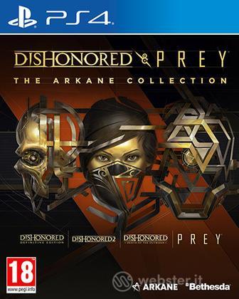 Dishonored and Prey: The Arkane Collect.