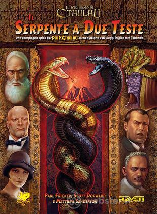 Pulp Cthulhu: Il Serpente a Due Teste Pulp Cthulhu: Il Serpente a Due Teste