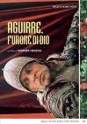 Aguirre, furore di Dio