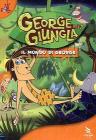 George della giungla. Il mondo di George