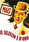Il Silenzio E' D'Oro