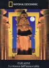 Faraoni. La ricerca dell'immortalità