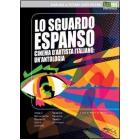 Lo sguardo espanso. Cinema d'artista italiano
