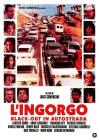 L'Ingorgo - Black Out In Autostrada